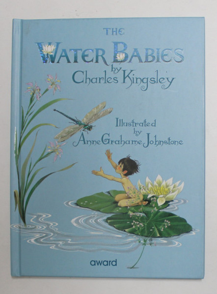 THE WATER BABIES by CHARLES KINGSLEY , illustrated by ANNE GRAHAME JOHNSTONE , 2003