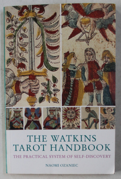THE WATKINS TAROT HANDBOOK - THE PRACTICAL SYSTEM OF SELF DISCOVERY by NAOMI OZANIEC  , 2005