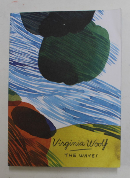 THE WAVES by VIRGINIA WOOLF , 2000 , BLOCUL DE FILE CU URME DE INDOIRE *