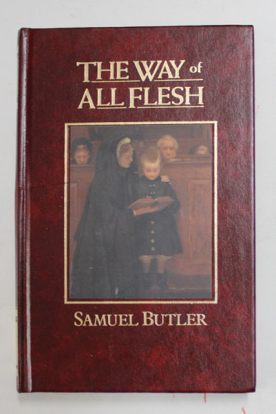 THE WAY OF ALL FLESH by SAMUEL BUTLER , 1987