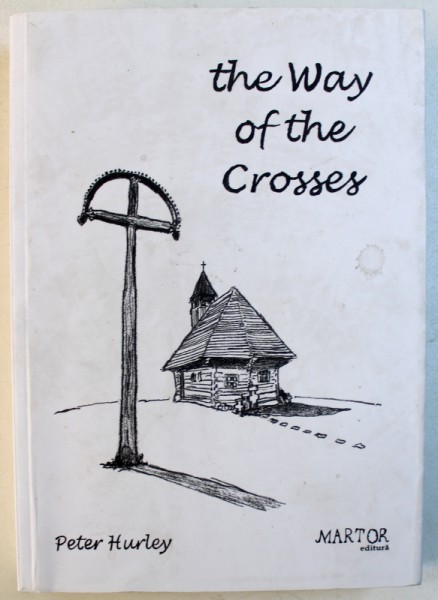 THE WAY OF THE CROSSES by PETER HURLEY , 2013