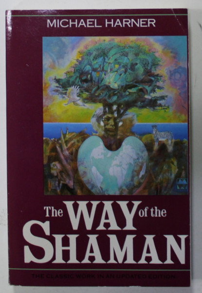 THE WAY OF THE SHAMAN by MICHAEL HARNER , 1990