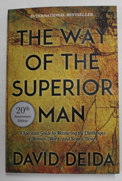 THE WAY OF THE SUPERIOR MAN by DAVID DEIDA , 2017