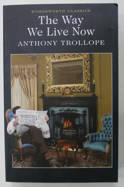 THE WAY WE LIVE NOW by ANTHONY TROLLOPE , 2001