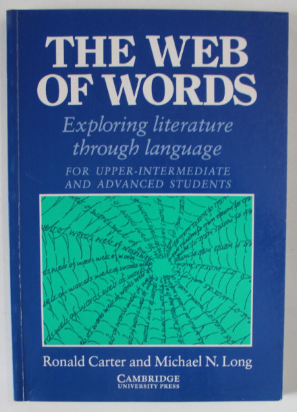 THE WEB OF WORDS , EXPLORING LITERATURE THROUGH LANGUAGE by RONALD CARTER and MICHAEL N. LONG , 1987
