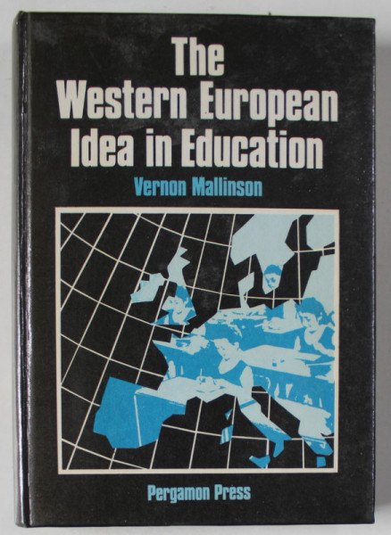 THE WESTERN EUROPEAN IDEA IN EDUCATION by VERNON MALLINSON , 1980