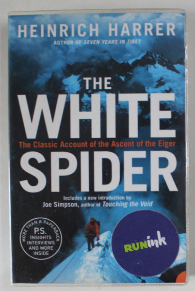 THE WHITE SPIDER by HEINRICH HARRER , THE STORY OF THE NORTH FACE OF THE EIGER , 2005