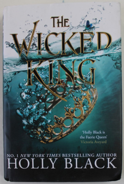THE WICKED KING by HOLLY BLACK , 2019, PREZINTA URME DE UZURA SI DE INDOIRE