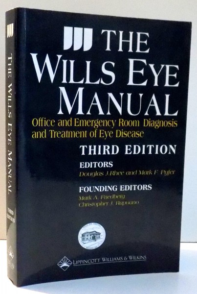 THE WILLS EYE MANUAL by DOUGLAS J. RHEE, MARK F. PYFER, THIRD EDITION , 1999