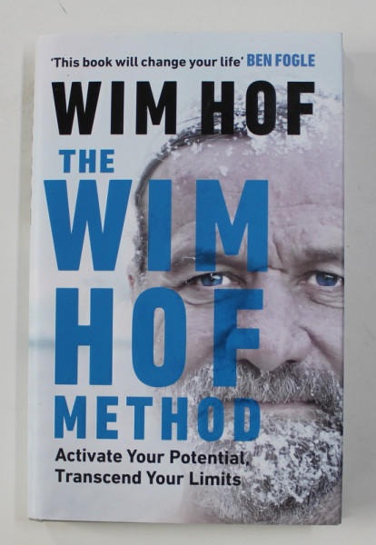 THE WIM HOF METHOD - ACTIVATE YOUR POTENTIAL , TRANSCEND YOUR LIMITS by WIM HOF , 2020
