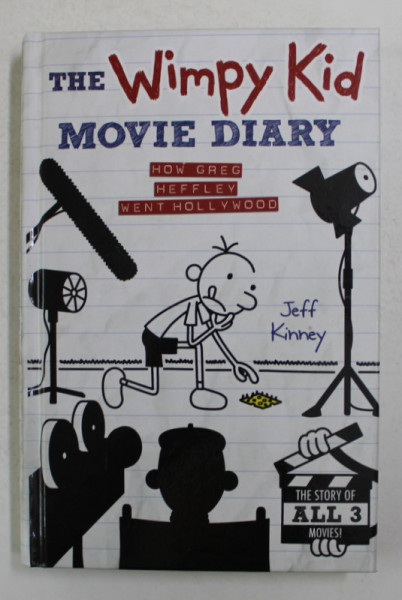 THE  WIMPY KID MOVIE DIARY - HOW GREC HEFFLEY WENT HOLLYWOOD by JEFF KINNEY , 2012