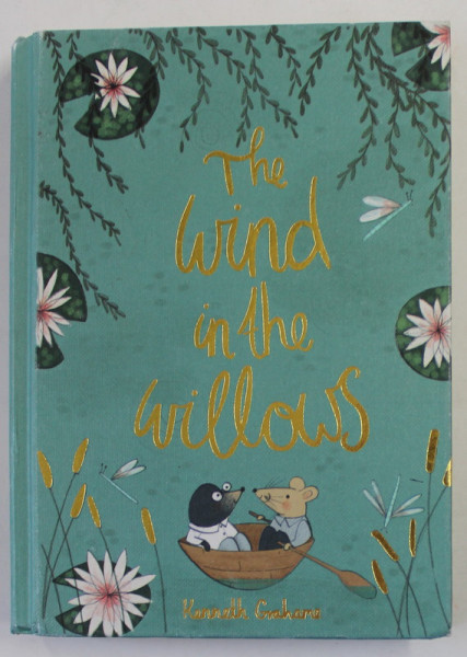 THE WIND IN THE WILLOWS by KENNETH GRAHAME , 2018