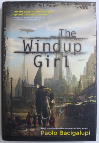 THE WINDUP GIRL by PAOLO BACIGALUPI , 2009