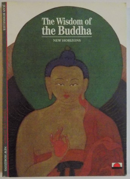 THE WISDOM OF THE BUDDHA by JEAN BOISSELIER , 1995