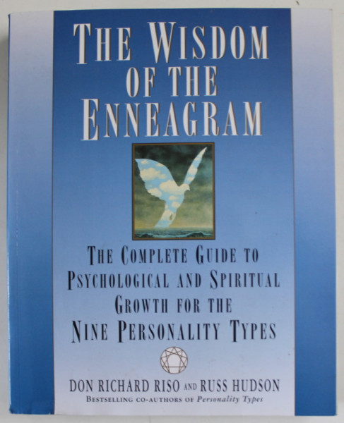 THE WISDOM OF THE ENNEAGRAM , THE COMPLETE GUIDE TO PSYCHOLOGICAL AND SPIRITUAL GROWTH FOR THE NINE PERSONALITY TYPES  by DON RICHARD RISO and RUSS HUDSON , 1999