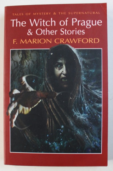 THE WITCH OF PRAGUE & OTHER STORIES by FRANCIS MARION CRAWFORD, 2008