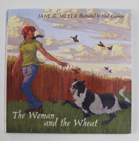 THE WOMAN AND THE WHEAT by LAWRIE RYAN and ROGER NORRIS , 2009