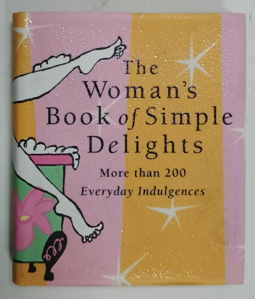 THE WOMAN 'S  BOOK OF SIMPLE DELIGHTS , MORE THAN 200 EVERYDAY INDULGENCES by KERRY COLBURN , illustrated by DEBBIE HANLEY , 2003, CARTE DE FORMAT MIC
