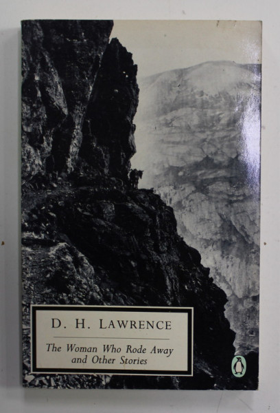 THE WOMAN WHO RODE AWAY AND OTHER STORIES by D.H. LAWRENCE , 1950, PREZINTA URME DE UZURA SI DE INDOIRE
