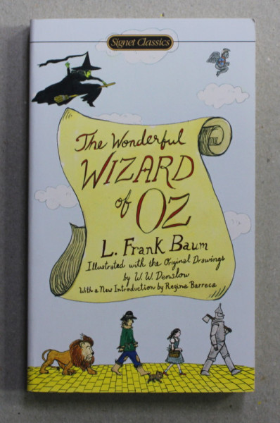 THE  WONDERFUL WIZARD OF OZ by L. FRANK BAUM , illustrated by W.W. DENSLOW , 2006