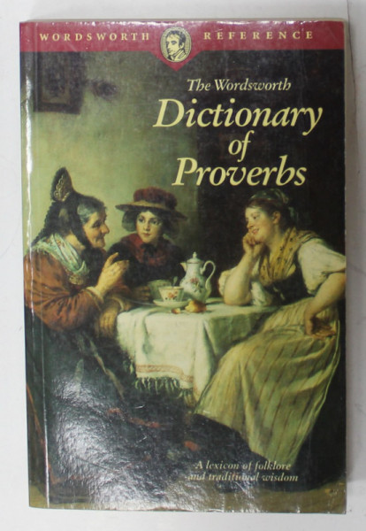 THE WORDSWORTH DICTIONARY OF PROVERBS by G.L. APPERSON , 1993