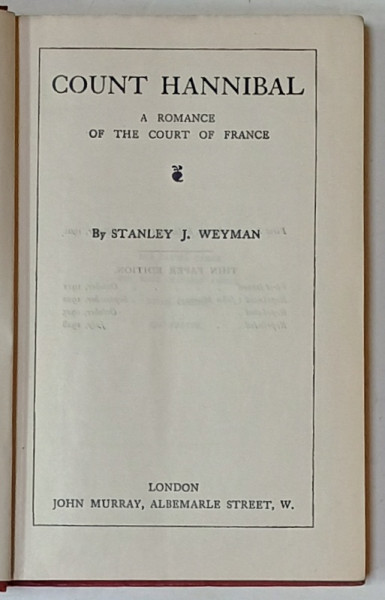 THE WORKS of STANLEY J. WEYMAN , VOL. XIII : COUNT HANNIBAL , 1928, LEGATURA  ORIGINALA EDITORIALA