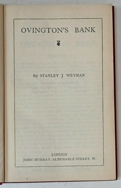 THE WORKS of STANLEY J. WEYMAN , VOL. XXII : OVINGTON 'S BANK  , 1926 , LEGATURA  ORIGINALA EDITORIALA