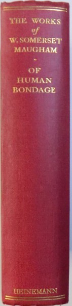 THE WORKS OF W. SOMERSET MAUGHAM  -  OF HUMAN BONDAGE  - A NOVEL  , 1937