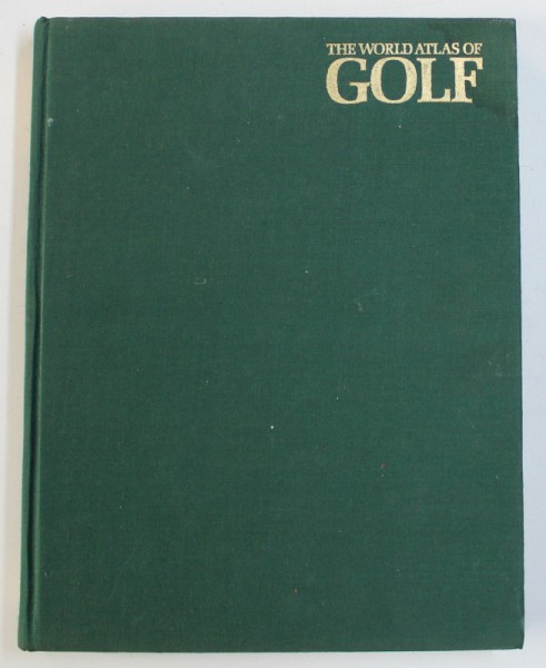 THE WORLD ATLAS OF GOLF by  PAT WARD - THOMAS ...HERBERT WARREN WIND , 1976