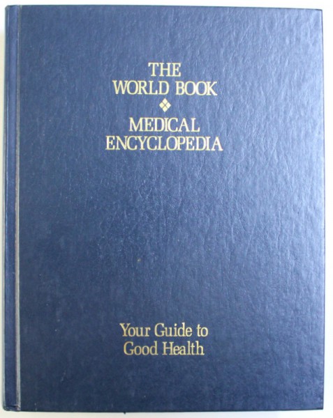 THE WORLD BOOK MEDICAL ENCYCLOPEDIA   - YOUR GUIDE TO GOOD HEALTH , 1995