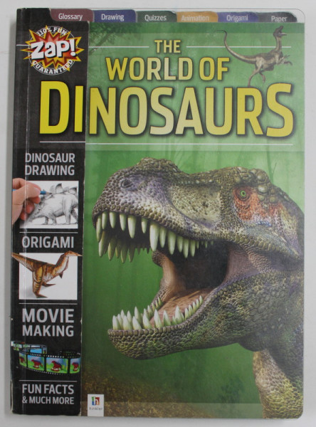 THE WORLD OF DINOSAURS by KATIE HEWAT ...LISA REGAN , illustrated by BRIJBASI ART PRESS , 2014, DINOSAUR DRAWING , ORIGAMI , MOVIE MAKING , FUN FACTS and MUCH MORE