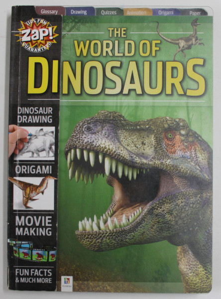 THE WORLD OF DINOSAURS by KATIE HEWAT ...LISA REGAN , illustrated by BRIJBASI ART PRESS , 2014, DINOSAUR DRAWING , ORIGAMI , MOVIE MAKING , FUN FACTS and MUCH MORE