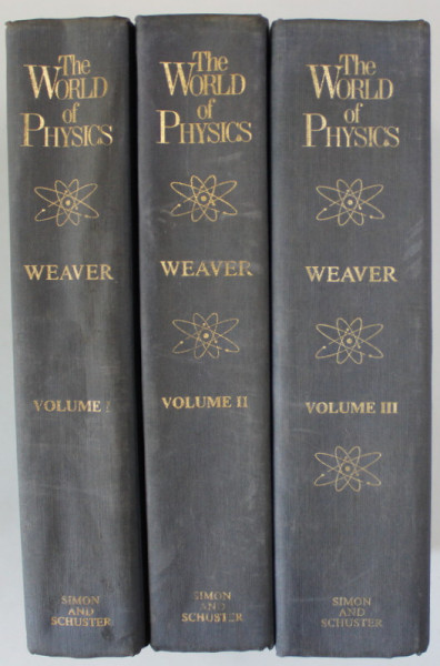 THE WORLD OF PHYSICS , VOLUMES I - III by JEFFERSON HANE WEAWER , 1987