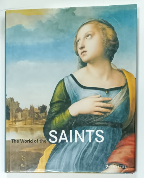 THE WORLD OF THE SAINTS by NORBERT WOLF , 2005