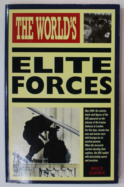 THE WORLD 'S ELITE FORCES by BRUCE QUARRIE , 1994