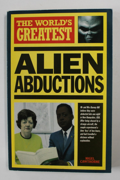 THE WORLD 'S GREATEST ALIEN ABDUCTIONS by NIGHEL CAWTHORNE , 1999