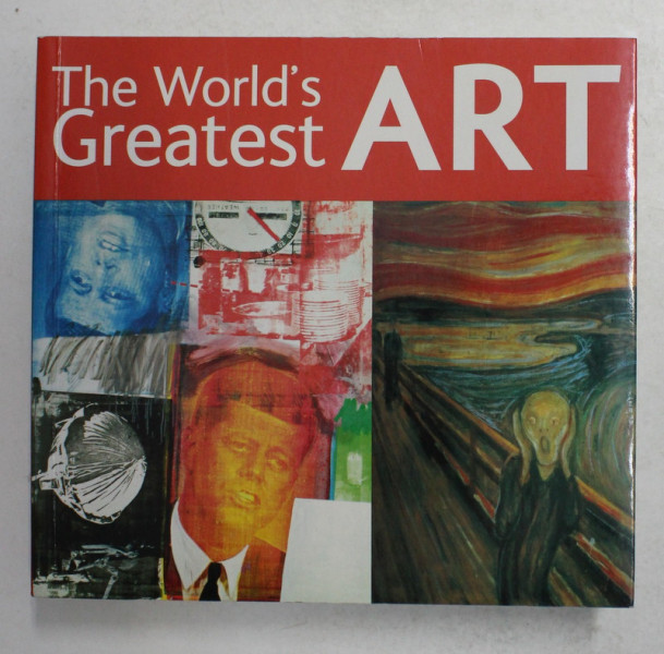 THE WORLD 'S GREATEST ART , general editor ROBERT BELTON , 2008