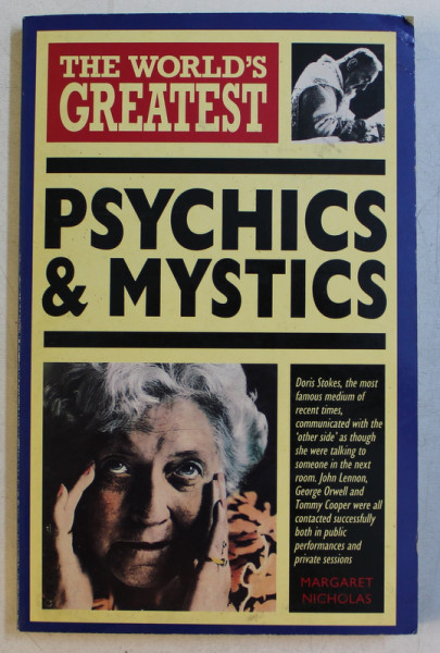 THE WORLD 'S GREATESTY PSYCHICS and MYSTICS by MARGARET NICHOLAS , 2007