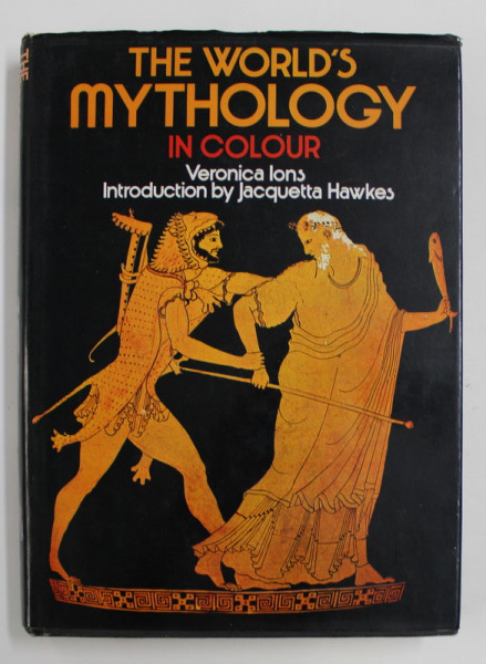 THE WORLD 'S MYTHOLOGY IN COLOUR , by VERONICA IONS , 1974