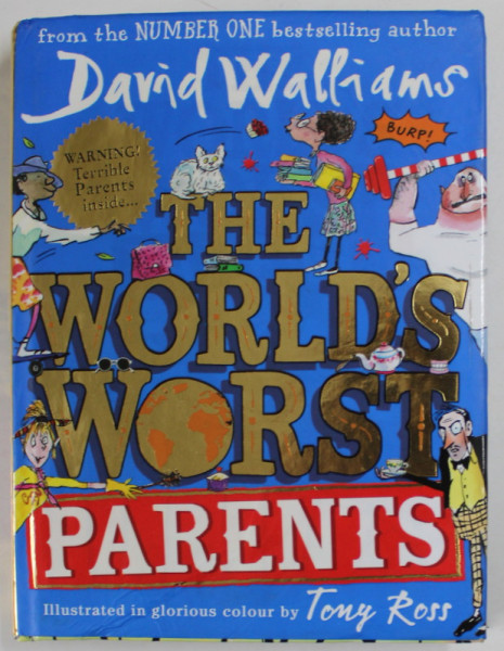 THE WORLD 'S WORST PARENTS by DAVID WALLIAMS , illustrated by TONY ROSS , 2020