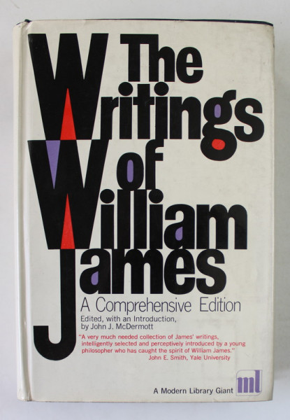 THE WRITINGS OF WILLIAM JAMES , A COMPREHENSIVE EDITION , edited by JOHN J. McDERMOTT , 1968