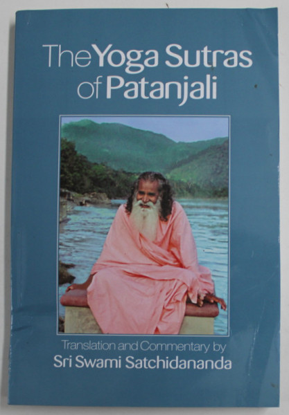 THE YOGA SUTRAS OF PATANJALI , translation and commentary by SRI SWAMI SATCHIDANANDA , 2020 *MICI DEFECTE