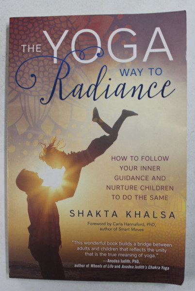 THE YOGA WAY TO RADIANCE by SHAKTA KHALSA, 2016