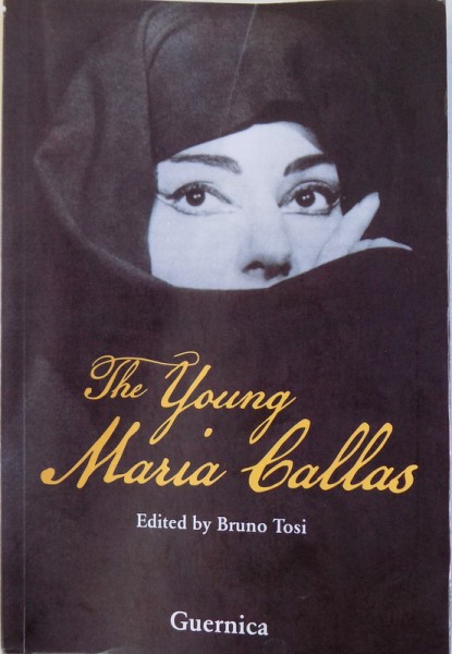 THE YOUNG MARIA CALLAS by BRUNO TOSI , 2010
