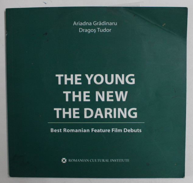 THE YOUNG , THE NEW , THE DARING , BEST ROMANIAN FEATURE FILM DEBUTS by ARIADNA  GRADINARU si DRAGOS TUDOR , TEXT IN LIMBA ENGLEZA , 2007 , CD INCLUS *