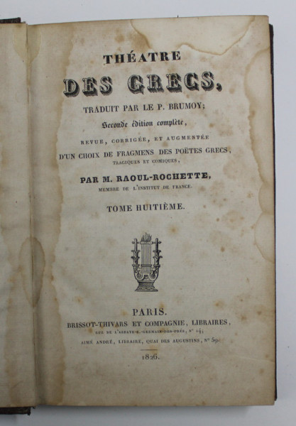 THEATRE DES GRECS , traduit par le P. BRUMOY , TOME HUITIEME , 1826