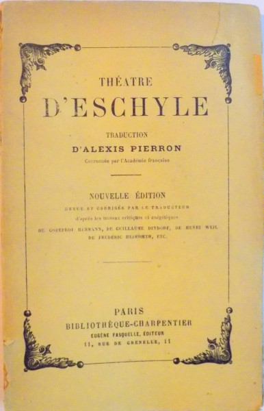 THEATRE D`ESCHYLE, NOUVELLE EDITION, TRADUCTION D`ALEXIS PIERRON, 1962