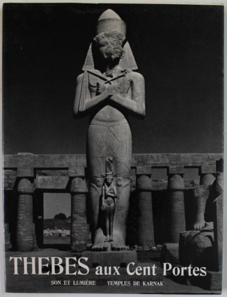 THEBES AUX CENT PORTES , SON ET LUMIERE , TEMPLES DE KARNAK , 1975