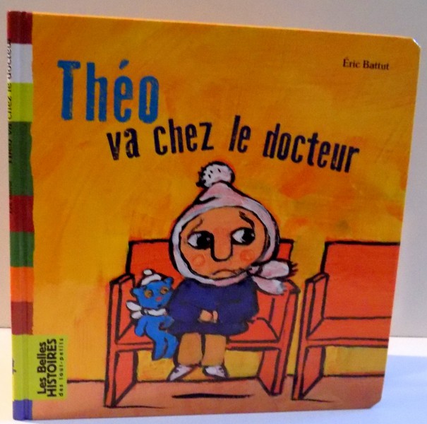 THEO VA CHEZ LE DOCTEUR de ERIC BATTUT , 2013
