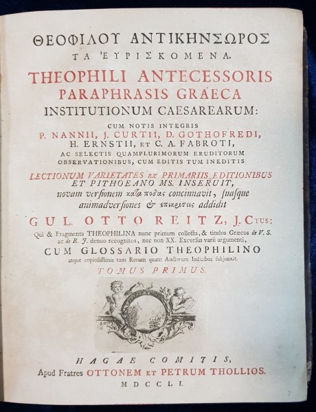THEOPHILI ANTECESSORIS PARAPHRASIS GRAECA BY GUL. OTTO REITZ, TOM I - HAGAE COMITIS, 1751